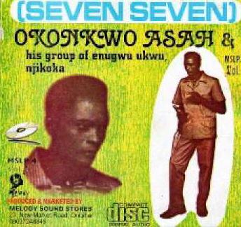 Remembering Mr Christopher Okonkwo Asah (Seven-Seven), A Great Musical Icon