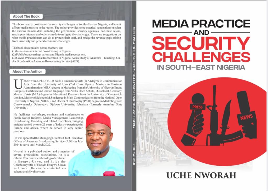 Book On Media Practice And Security Challenges In South -East Nigeria Authored By Dr. Uche Nworah Published