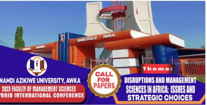 2023 HYBRID INTERNATIONAL CONFERENCE, ALUMNI HOMECOMING AND AWARD PRESENTATION OF THE FACULTY OF MANAGEMENT SCIENCES, NNAMDI AZIKIWE UNIVERSITY, AWKA